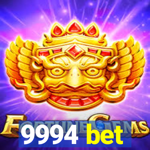 9994 bet